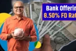 Bank Offering 8.50 FD Rates